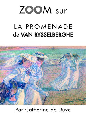cover image of Zoom sur La promenade de Van Rysselberghe